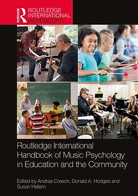 Routledge International Handbook of Music Psychology Education and the Community
