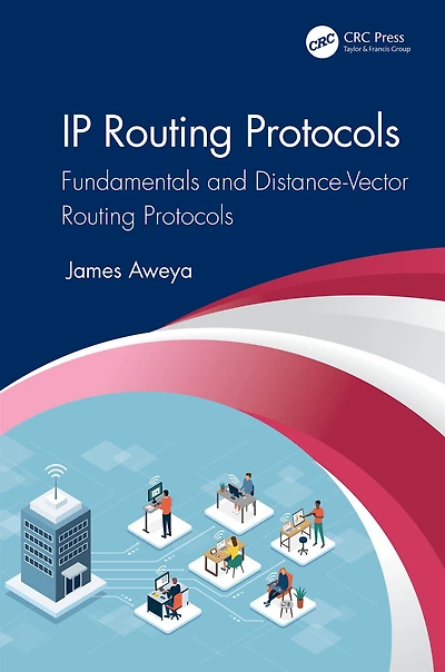 IP Routing Protocols: Fundamentals and Distance-Vector Protocols