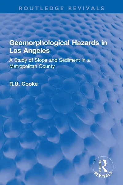 Geomorphological Hazards Los Angeles: a Study of Slope and Sediment Metropolitan County