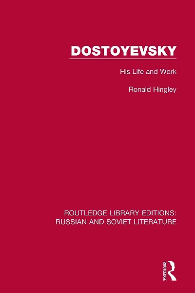 Dostoyevsky: His Life and Work