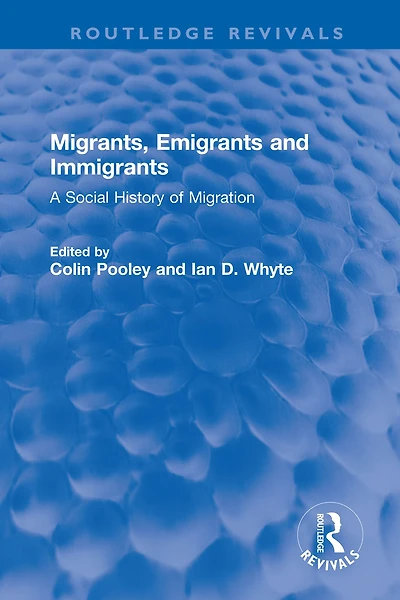 Migrants, Emigrants and Immigrants: A Social History of Migration