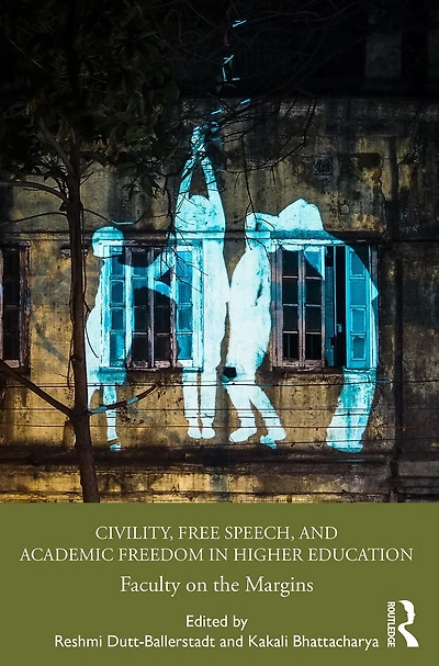 Civility, Free Speech, and Academic Freedom Higher Education: Faculty on the Margins