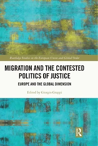 Migration and the Contested Politics of Justice: Europe Global Dimension