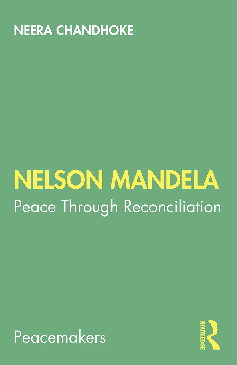Nelson Mandela: Peace Through Reconciliation