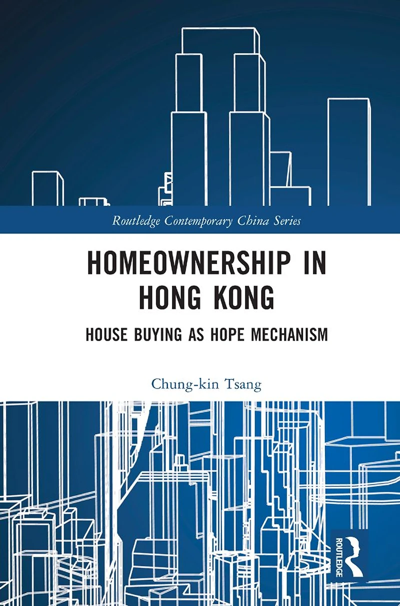 Homeownership Hong Kong: House Buying as Hope Mechanism