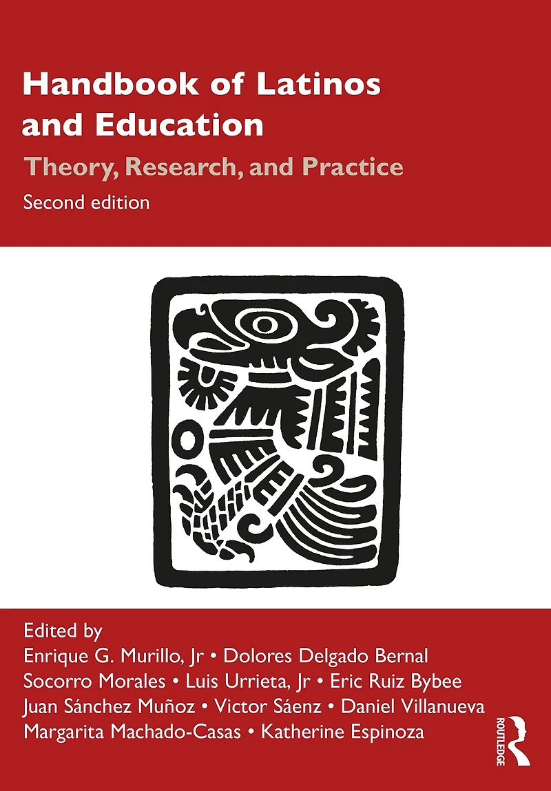Handbook of Latinos and Education: Theory, Research, Practice
