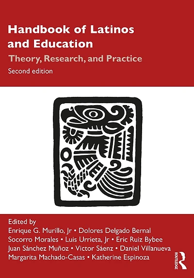 Handbook of Latinos and Education: Theory, Research, Practice