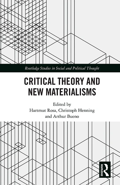 Critical Theory and New Materialisms