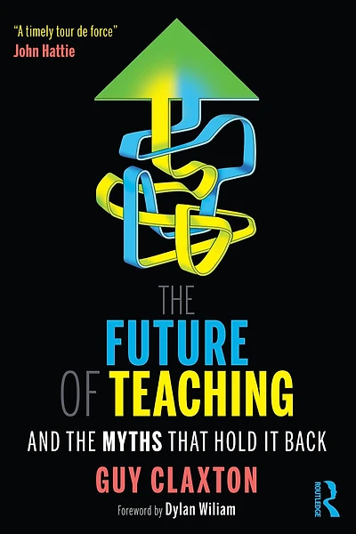 the Future of Teaching: And Myths That Hold It Back