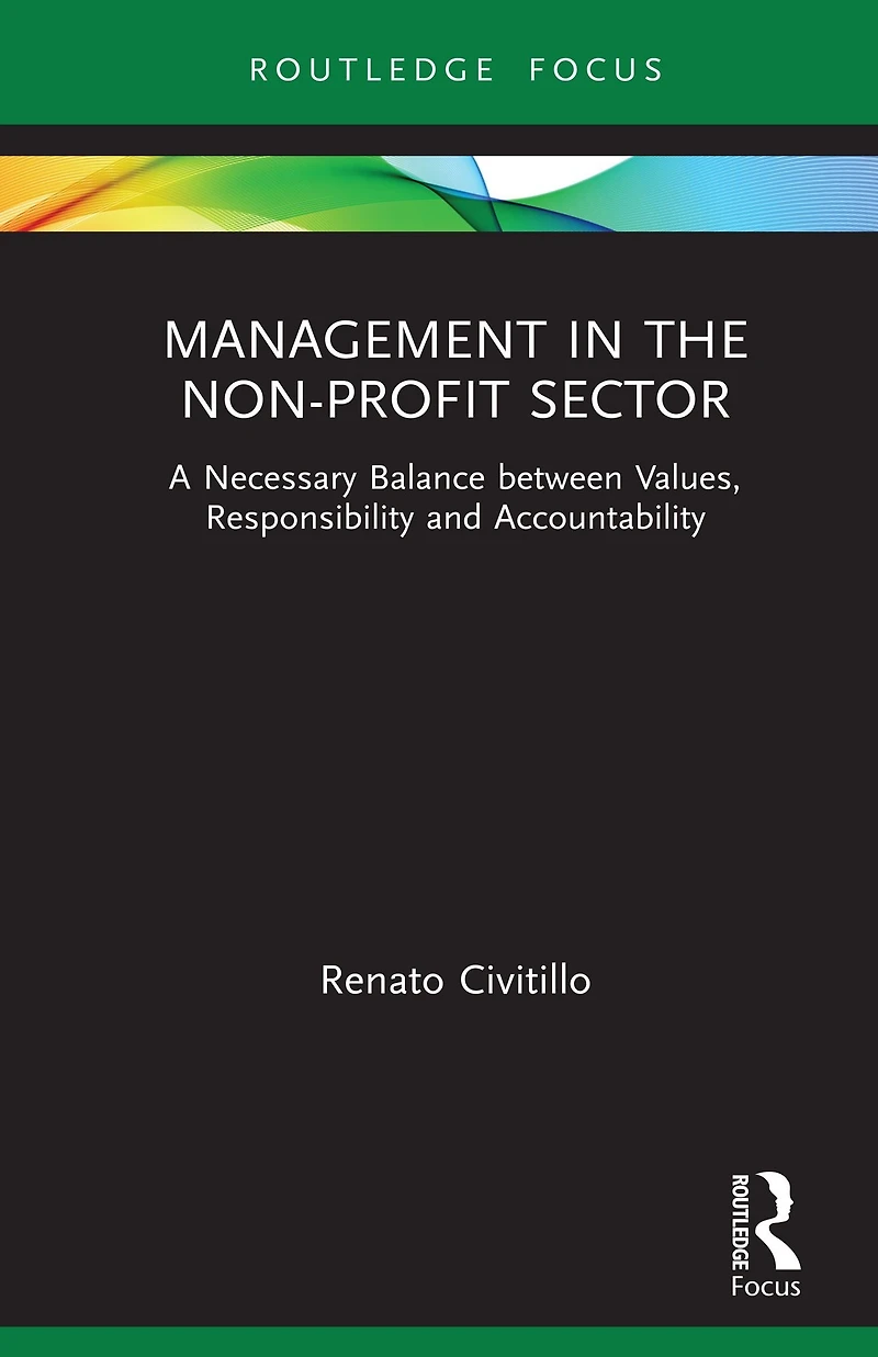 Management the Non-Profit Sector: A Necessary Balance between Values, Responsibility and Accountability