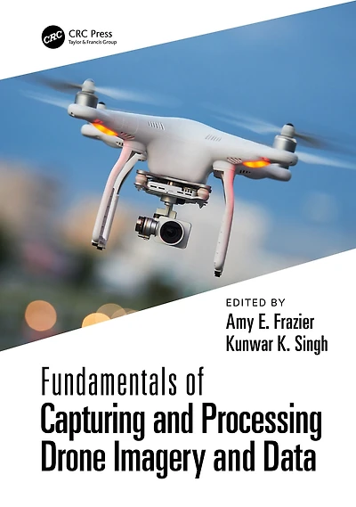 Fundamentals of Capturing and Processing Drone Imagery Data