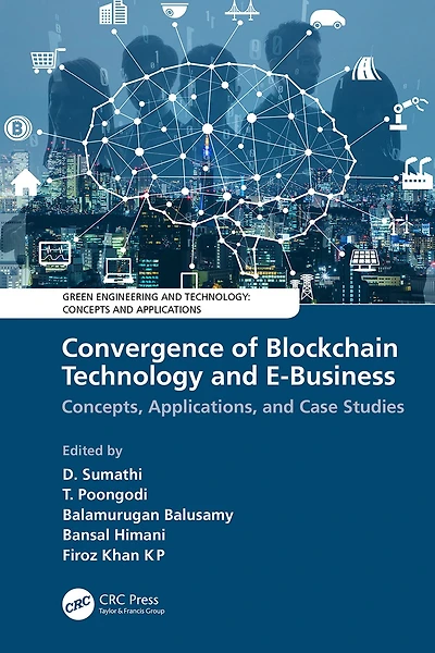 Convergence of Blockchain Technology and E-Business: Concepts, Applications, Case Studies