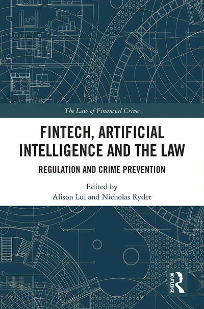 FinTech, Artificial Intelligence and the Law: Regulation Crime Prevention