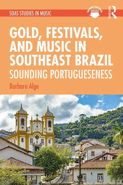 Gold, Festivals, and Music Southeast Brazil: Sounding Portugueseness