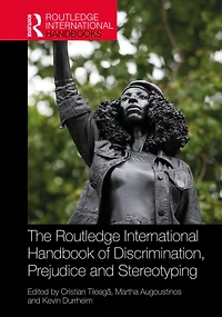 The Routledge International Handbook of Discrimination, Prejudice and Stereotyping