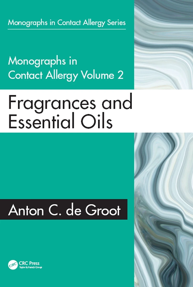 Monographs Contact Allergy: Volume 2: Fragrances and Essential Oils