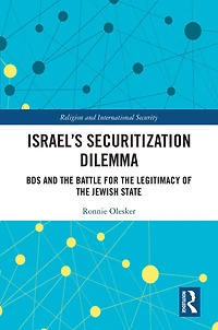 Israel's Securitization Dilemma: BDS and the Battle for Legitimacy of Jewish State