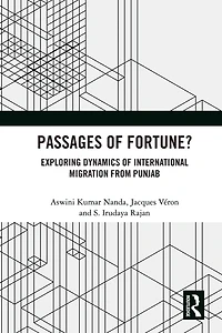 Passages of Fortune?: Exploring Dynamics International Migration from Punjab