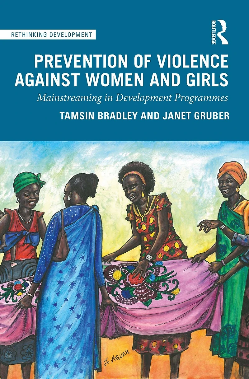 Prevention of Violence Against Women and Girls: Mainstreaming Development Programmes