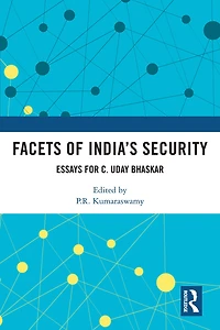 Facets of India's Security: Essays for C. Uday Bhaskar