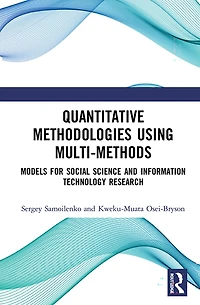Quantitative Methodologies using Multi-Methods: Models for Social Science and Information Technology Research