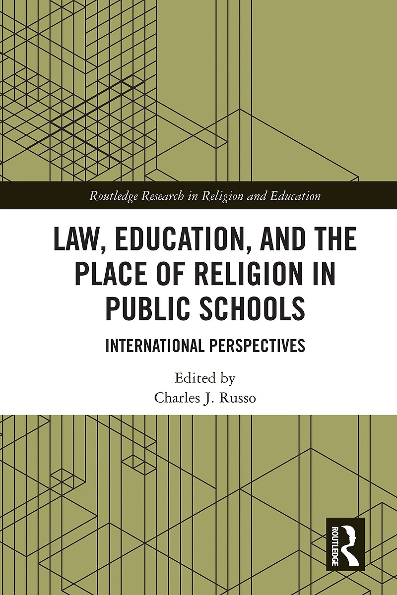 Law, Education, and the Place of Religion Public Schools: International Perspectives
