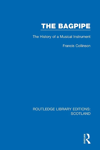 The Bagpipe: History of a Musical Instrument
