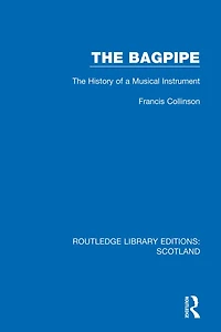 The Bagpipe: History of a Musical Instrument