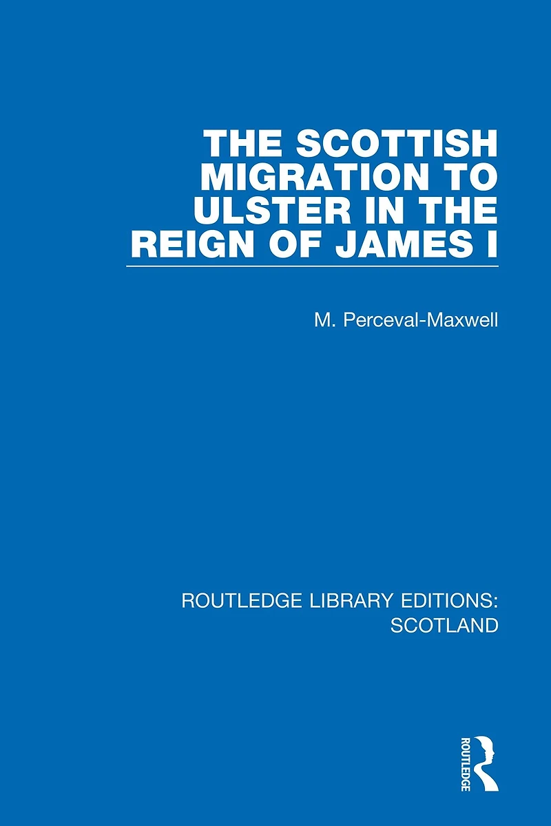 the Scottish Migration to Ulster Reign of James I
