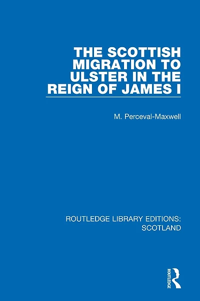 the Scottish Migration to Ulster Reign of James I