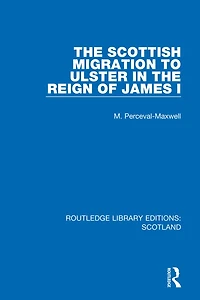 the Scottish Migration to Ulster Reign of James I