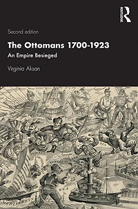 The Ottomans 1700-1923: An Empire Besieged
