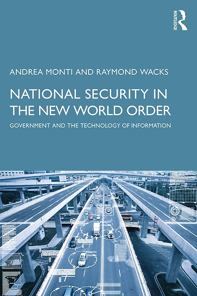 National Security the New World Order: Government and Technology of Information