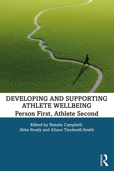 Developing and Supporting Athlete Wellbeing: Person First, Second