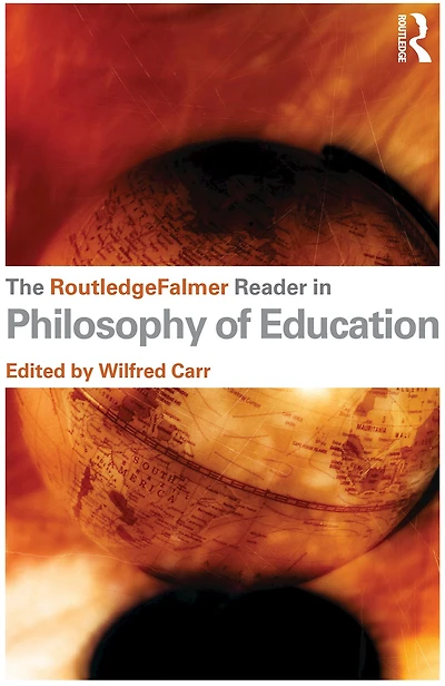 the RoutledgeFalmer Reader Philosophy of Education