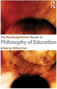 the RoutledgeFalmer Reader Philosophy of Education