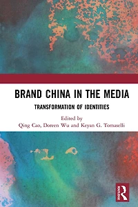 Brand China the Media: Transformation of Identities