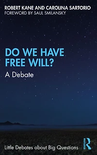 Do We Have Free Will?: A Debate