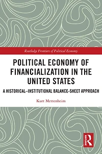 Political Economy of Financialization the United States: A Historical-Institutional Balance-Sheet Approach