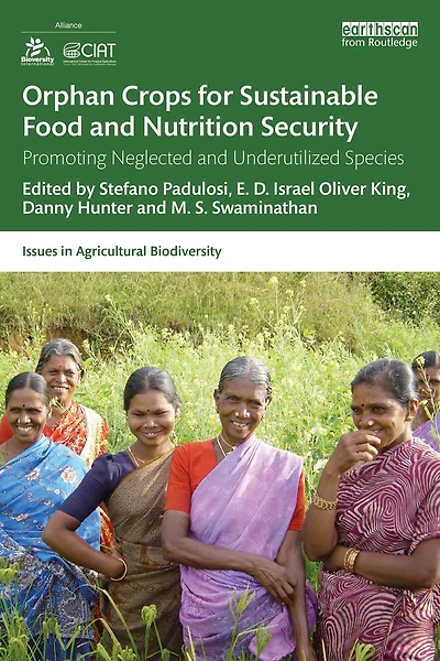 Orphan Crops for Sustainable Food and Nutrition Security: Promoting Neglected Underutilized Species