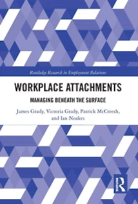 Workplace Attachments: Managing Beneath the Surface