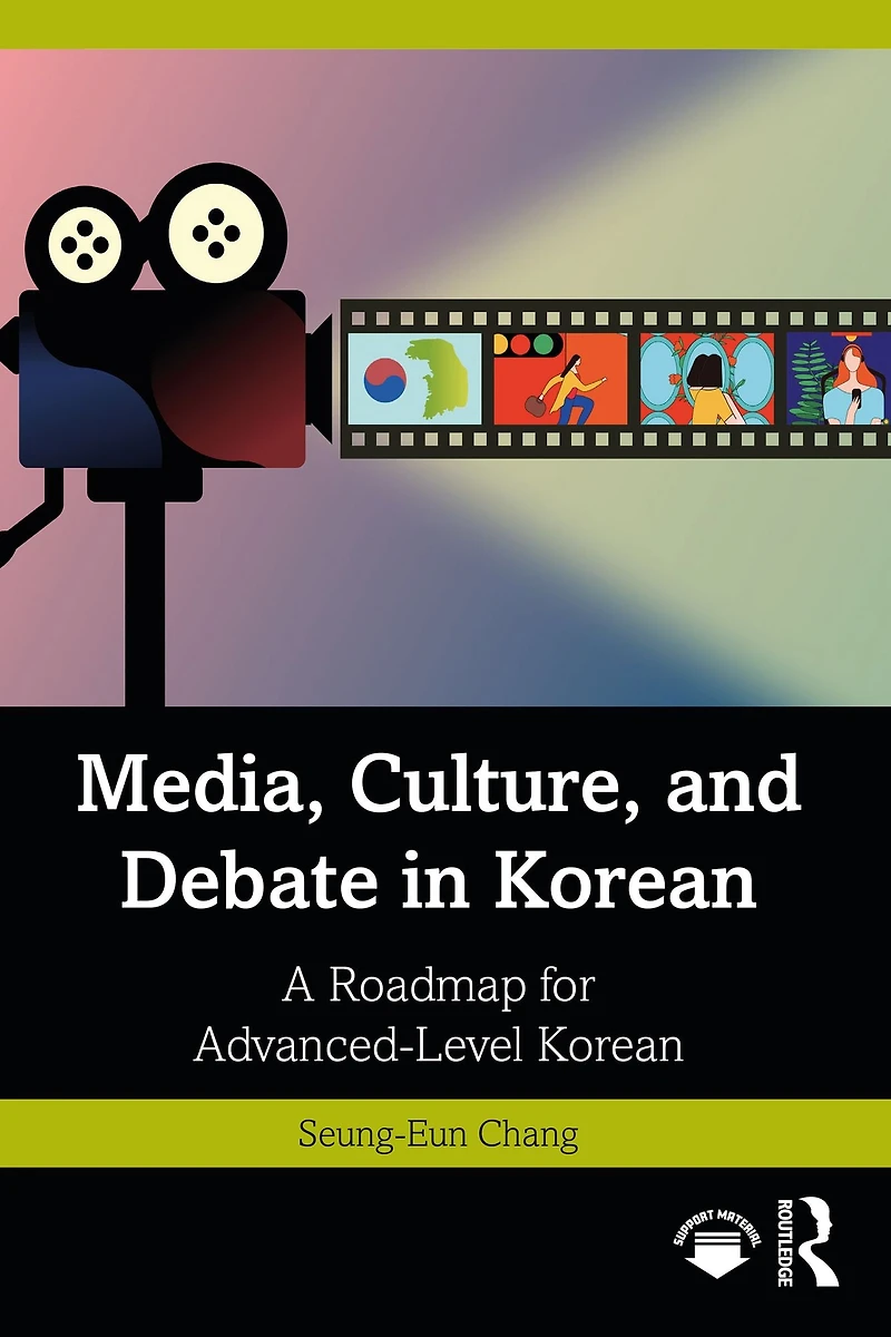 Media, Culture, and Debate Korean ???, ??, ??? ?? ??: A Roadmap for Advanced-Level