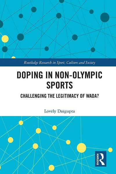 Doping Non-Olympic Sports: Challenging the Legitimacy of WADA?