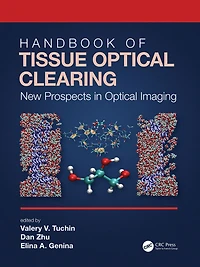Handbook of Tissue Optical Clearing: New Prospects Imaging