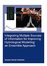 Integrating Multiple Sources of Information for Improving Hydrological Modelling: an Ensemble Approach