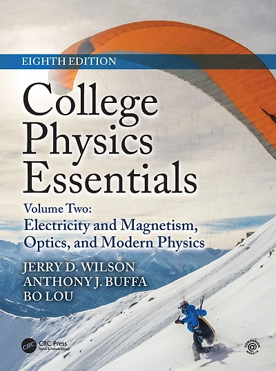 College Physics Essentials, Eighth Edition: Electricity and Magnetism, Optics, Modern (Volume Two)