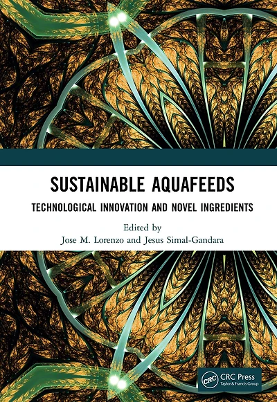Sustainable Aquafeeds: Technological Innovation and Novel Ingredients