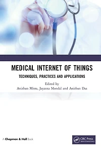 Medical Internet of Things: Techniques, Practices and Applications