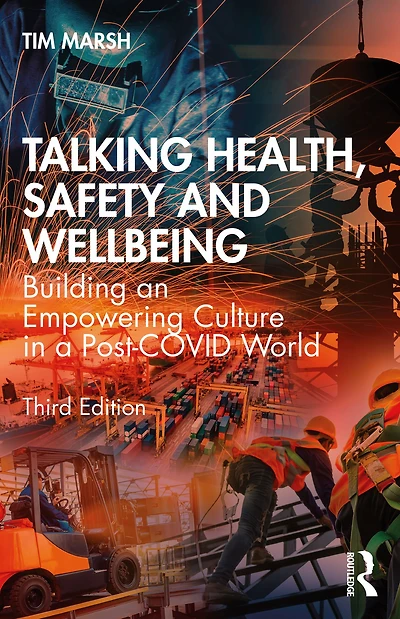 Talking Health, Safety and Wellbeing: Building an Empowering Culture a Post-COVID World