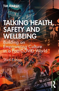 Talking Health, Safety and Wellbeing: Building an Empowering Culture a Post-COVID World
